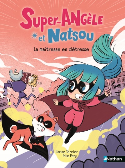 SUPER-ANGELE ET NATSOU - LA MAITRESSE EN DETRESSE