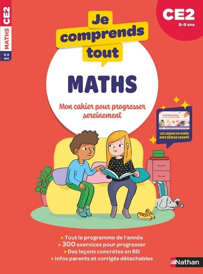 JE COMPRENDS TOUT - MATHEMATIQUES CE2