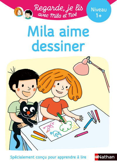 REGARDE JE LIS ! UNE HISTOIRE A LIRE TOUT SEUL - MILA AIME DESSINER NIV 1+