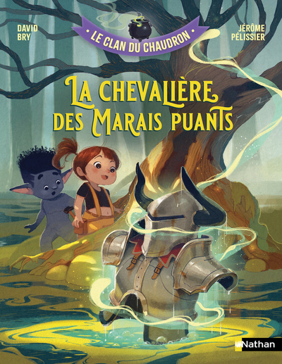LE CLAN DU CHAUDRON : LA CHEVALIERE DES MARAIS PUANTS