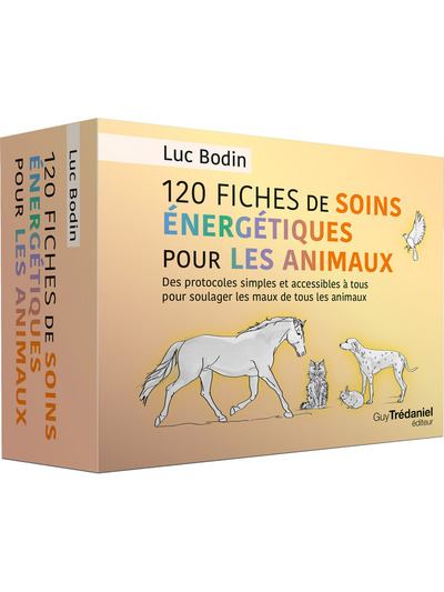 120 FICHES DE SOINS ENERGETIQUES POUR LES ANIMAUX