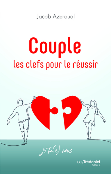 COUPLE - LES CLEFS POUR LE REUSSIR