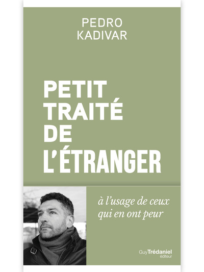 PETIT TRAITE DE L´ETRANGER A L´USAGE DE CEUX QUI EN ONT PEUR