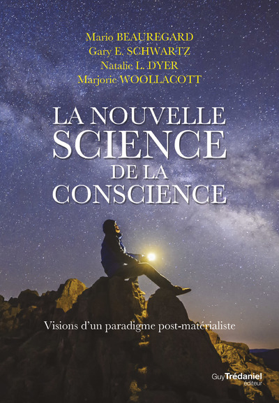 NOUVELLE SCIENCE DE LA CONSCIENCE - VISION D´UN PARADIGME POST-MATERIALISTE