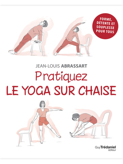 PRATIQUEZ LE YOGA SUR CHAISE
