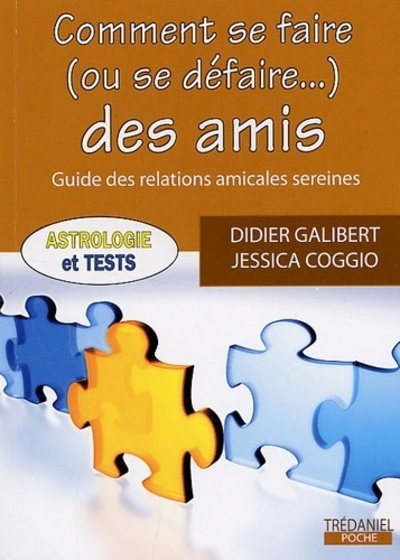 COMMENT SE FAIRE  (OU SE DEFAIRE ... ) DES AMIS