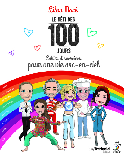 DEFI DES 100 JOURS (LE) - CAHIER D´EXERCICES POUR UNE VIE ARC-EN-CIEL