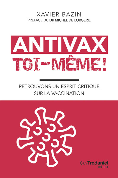 ANTIVAX TOI-MEME ! - RETROUVONS UN ESPRIT CRITIQUE SUR LA VACCINATION