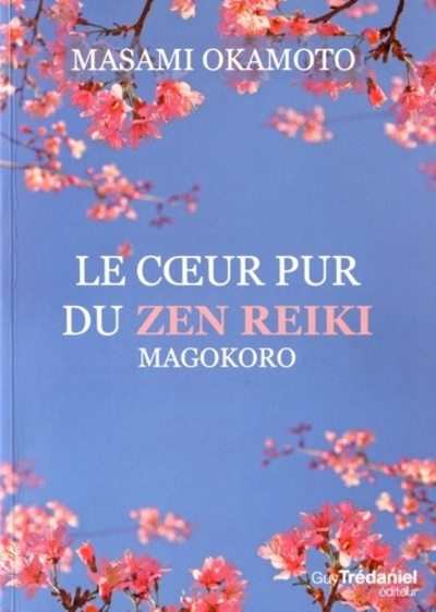 COEUR PUR DU ZEN REIKI (LE)