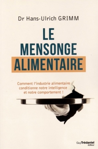 MENSONGE ALIMENTAIRE (LE)