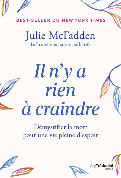 IL N´Y A RIEN A CRAINDRE - DEMYSTIFIER LA MORT POUR UNE VIE PLEINE D´ESPOIR