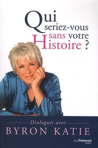 QUI SERIEZ-VOUS SANS VOTRE HISTOIRE ?