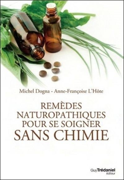 REMEDES NATUROPATHIQUES POUR SOIGNER SANS CHIMIE