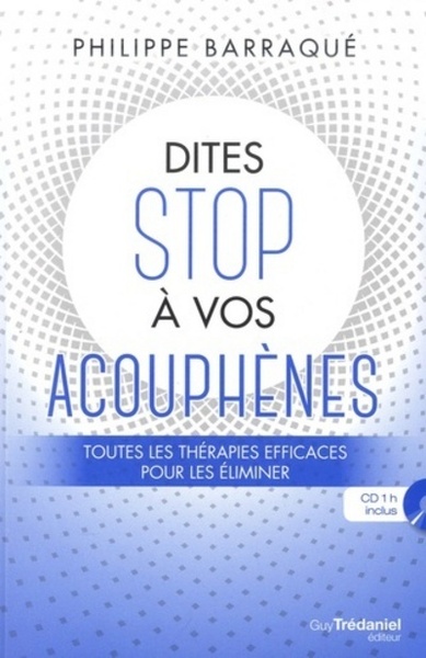 DITES STOP A VOS ACOUPHENES AVEC CD INCLUS