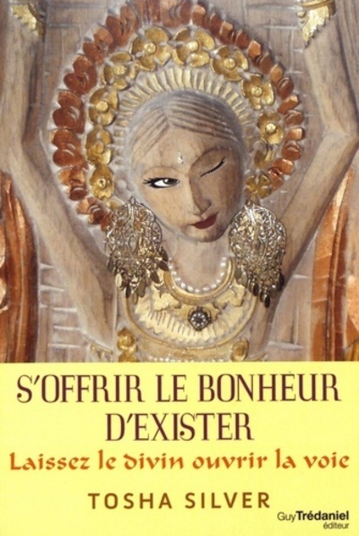 S´ OFFRIR LE BONHEUR D´ EXISTER
