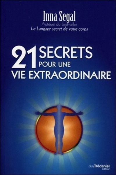 21 SECRETS POUR UNE VIE EXTRAORDINAIRE