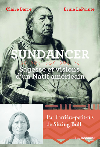 SUNDANCER - SAGESSE ET VISIONS D´UN NATIF AMERICAIN