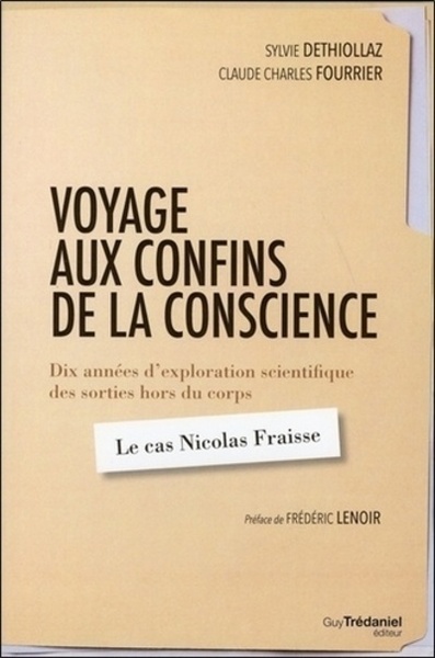 VOYAGE AUX CONFINS DE LA CONSCIENCE ,CAS NICOLAS FRAISSE