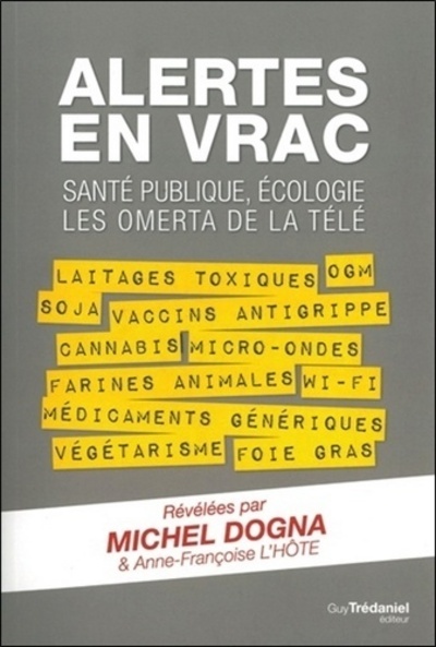 ALERTES EN VRAC , SANTE PUBLIQUE , ECOLOGIE , OMERTA TELE