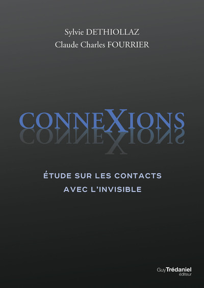 CONNEXIONS - ETUDE SUR LES CONTACTS AVEC L´INVISIBLE