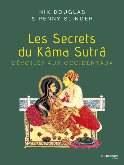 LES SECRETS DU KAMA SUTRA DEVOILES AUX OCCIDENTAUX