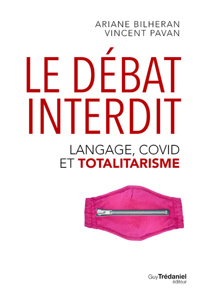 DEBAT INTERDIT - LANGAGE, COVID ET TOTALITARISME