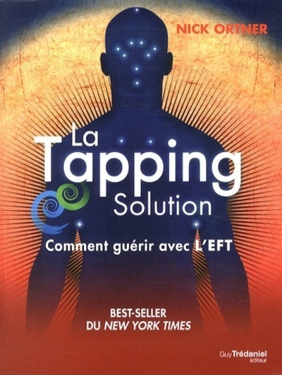 TAPPING SOLUTION , COMMENT GUERIR AVEC L´ EFT