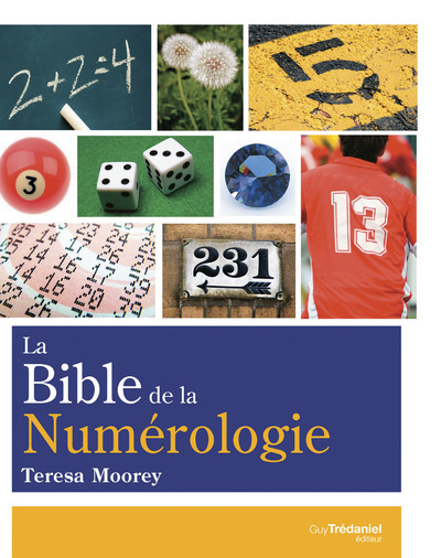 BIBLE DE LA NUMEROLOGIE - TOUS SUR LE POUVOIR DES NOMBRES !