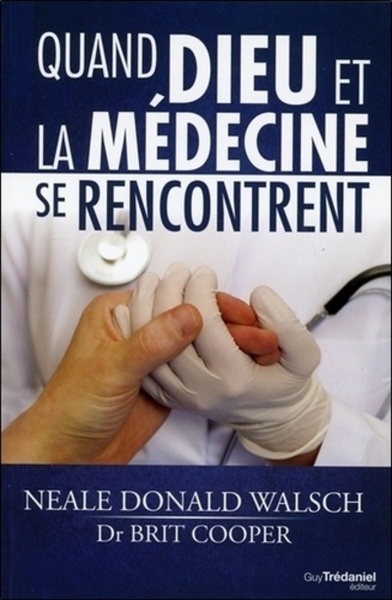 QUAND DIEU ET LA MEDECINE SE RENCONTRENT