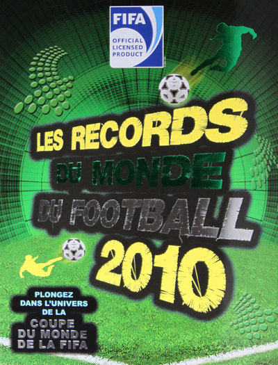 RECORDS DU MONDE DU FOOTBALL 2010