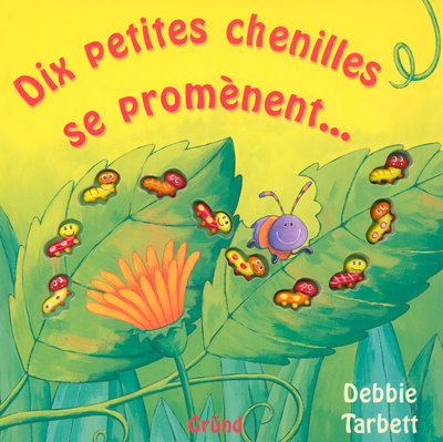 DIX PETITES CHENILLES SE PROMENENT...