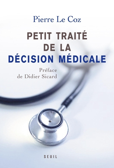 PETIT TRAITE DE LA DECISION MEDICALE