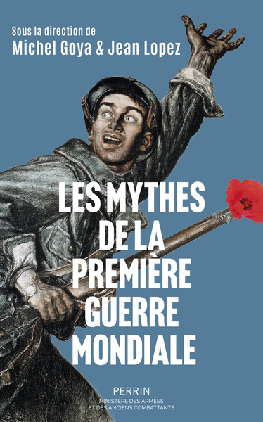 LES MYTHES DE LA PREMIERE GUERRE MONDIALE