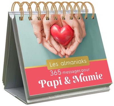 ALMANIAK 365 MESSAGES POUR PAPI ET MAMIE