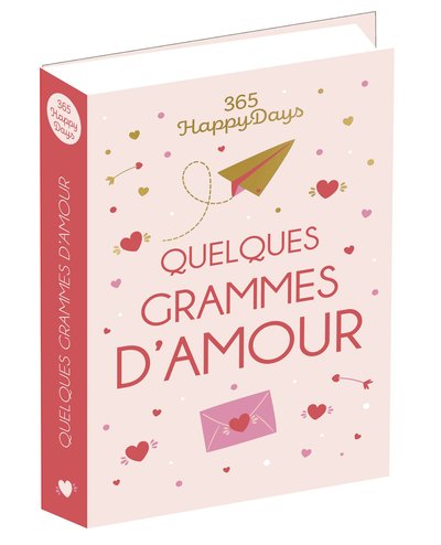 QUELQUES GRAMMES D AMOUR - 365 HAPPY DAYS