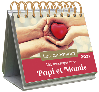 ALMANIAK 365 MESSAGES POUR PAPI ET MAMIE 2021