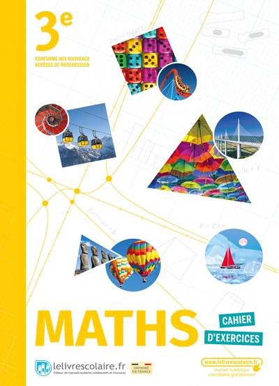 MATHEMATIQUES 3E, CAHIER D´ACTIVITES, EDITION 2021