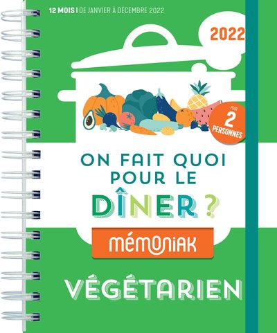 ON FAIT QUOI POUR LE DINER ? SPECIAL RECETTES VEGETARIENNES MEMONIAK 2022