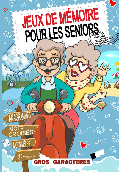 JEUX DE MEMOIRE POUR LES SENIORS - UN VOYAGE QUOTIDIEN POUR UN ESPRIT ENTRAINE, CONCENTRE ET DETENDU
