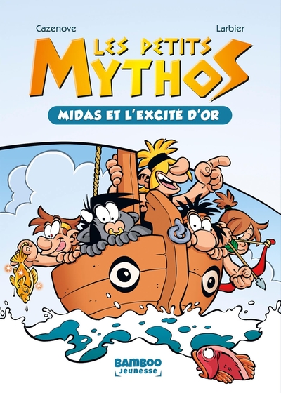 LES PETITS MYTHOS - T17 - LES PETITS MYTHOS - POCHE - TOME 02 - MIDAS ET L´EXCITE D´OR
