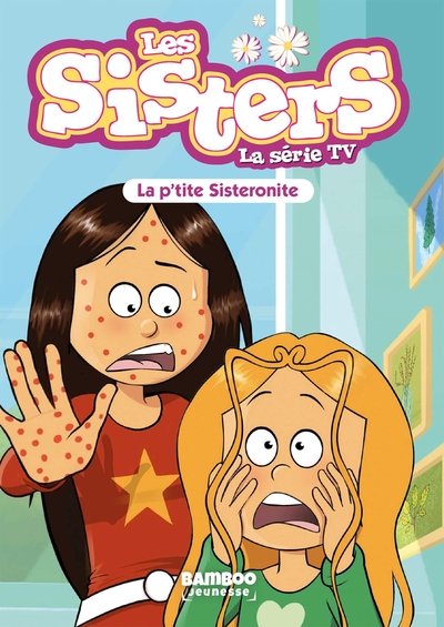 SISTERS (LES) DESSIN ANIME - POCHE - LES SISTERS - LA SERIE TV - POCHE - TOME 90 - LA P´TITE SISTERO