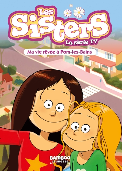 SISTERS (LES) DESSIN ANIME - POCHE - LES SISTERS - LA SERIE TV - POCHE - TO