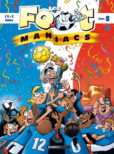 FOOTMANIACS - TOME 08 - TOP HUMOUR