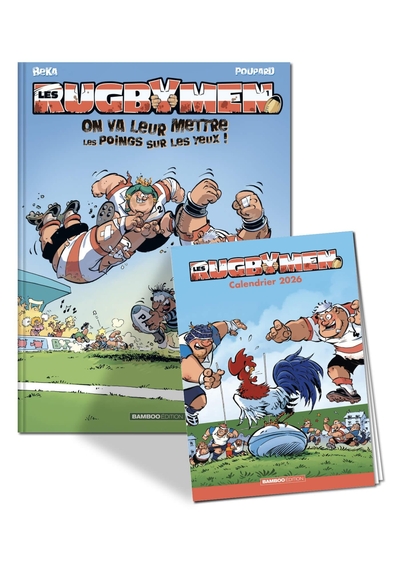 LES RUGBYMEN - TOME 01 + CALENDRIER 2026 OFFERT - ON VA LEUR METTRE LES POINGS SUR LES YEUX !