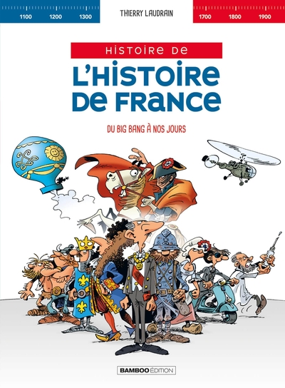 L´ HISTOIRE DE L´HISTOIRE DE FRANCE - T01 - L´ HISTOIRE DE L´HISTOIRE DE FRANCE - INTEGRALE - DU BIG