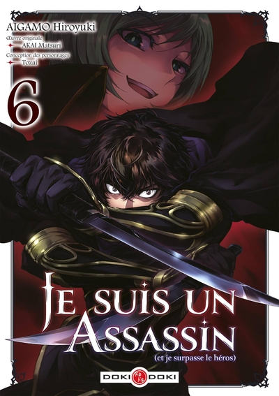 JE SUIS UN ASSASSIN (ET JE SURPASSE LE HEROS) - T06 - JE SUIS UN ASSASSIN (ET JE SURPASSE LE HEROS)