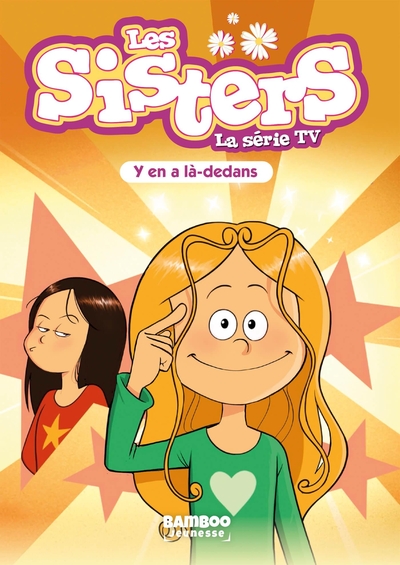 SISTERS (LES) DESSIN ANIME - POCHE - LES SISTERS - LA SERIE TV - POCHE - TOME 88 - Y EN A LA-DEDANS