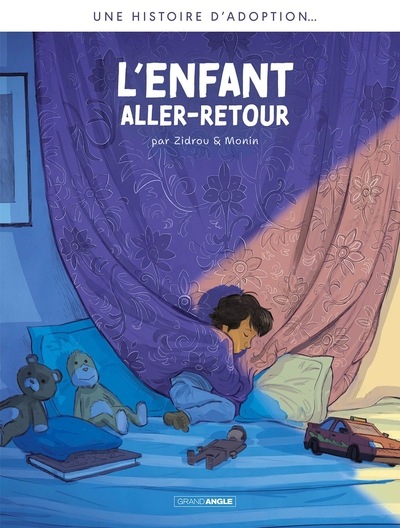 L´ADOPTION - T03 - UNE HISTOIRE D´ADOPTION - L´ENFANT ALLER-RETOUR