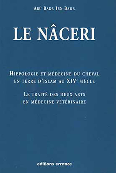 NACERI -HIPPOLOGIE ET MEDECINE  CHEVAL EN TERRE D'ISLAM AU XIVE SIECLE