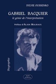 GABRIEL BACQUIER, LE GENIE DE L´INTERPRETATION